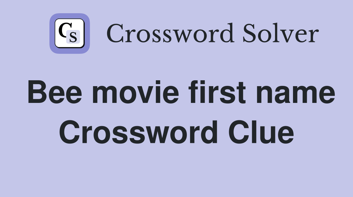 Bee movie first name Crossword Clue