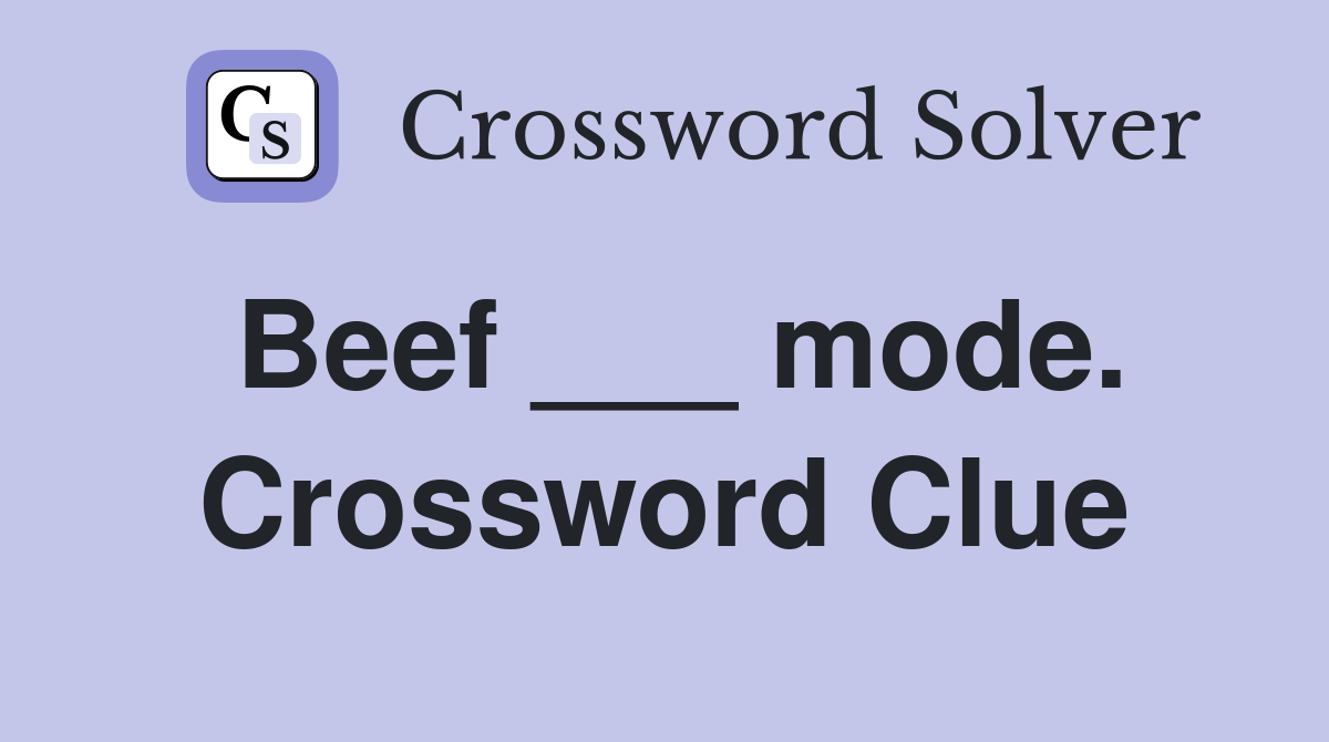 Beef ___ mode. Crossword Clue