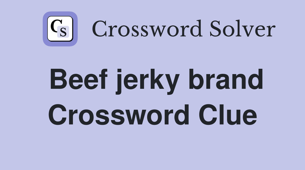 Beef jerky brand Crossword Clue
