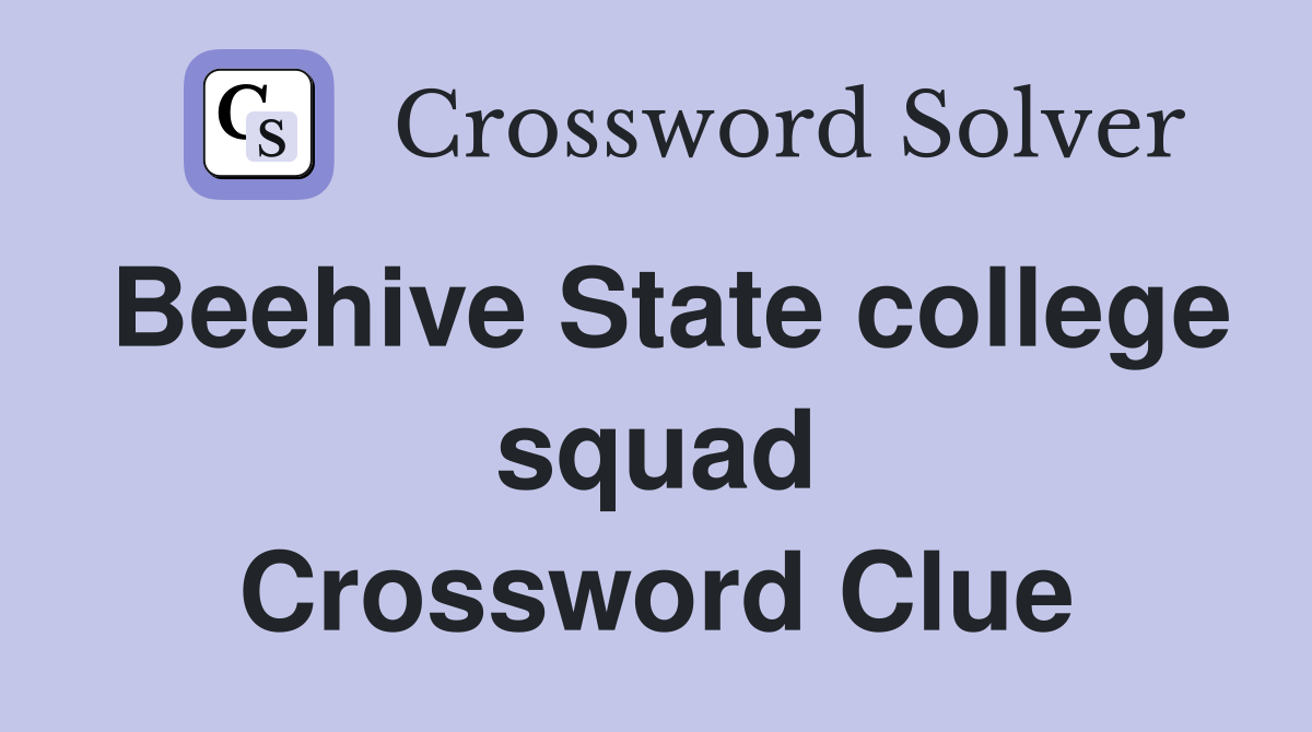 Beehive State college squad Crossword Clue