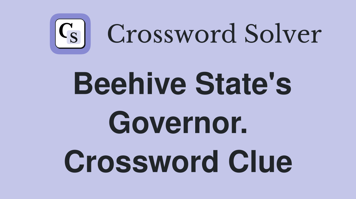 Beehive State's Governor. Crossword Clue