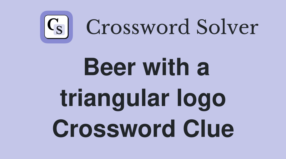 Beer with a triangular logo Crossword Clue