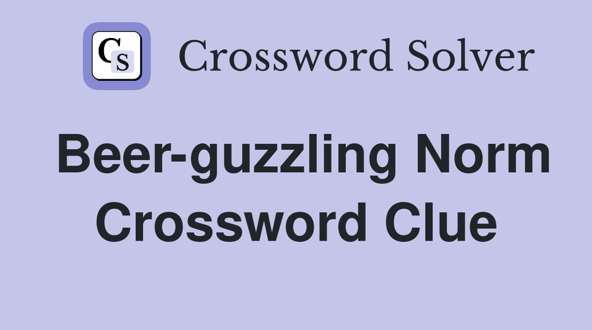 Beer-guzzling Norm Crossword Clue