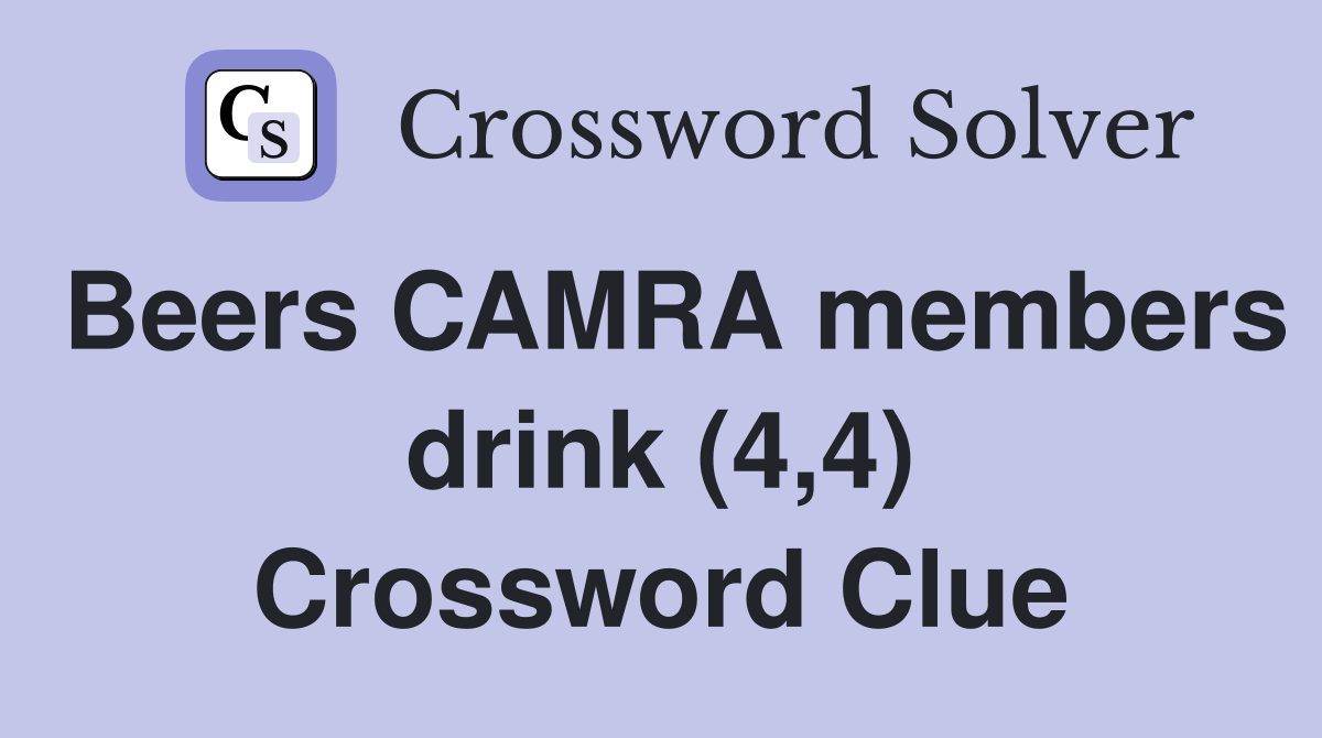 Beers CAMRA members drink (4,4) Crossword Clue