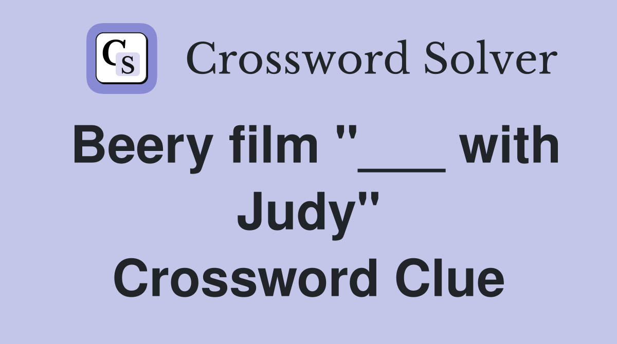 Beery film "___ with Judy" Crossword Clue
