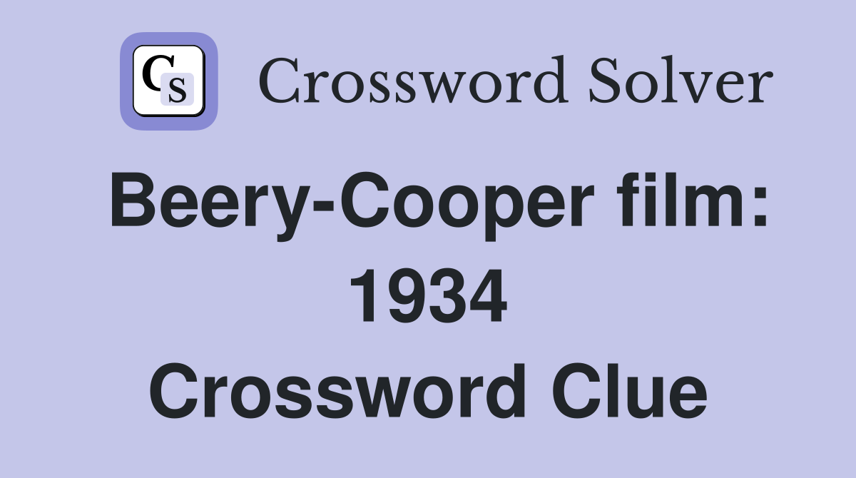 Beery-Cooper film: 1934 Crossword Clue