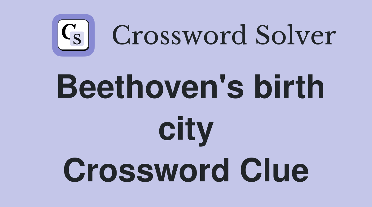 Beethoven's birth city Crossword Clue