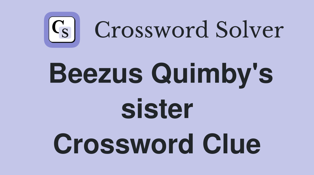 Beezus Quimby's sister Crossword Clue