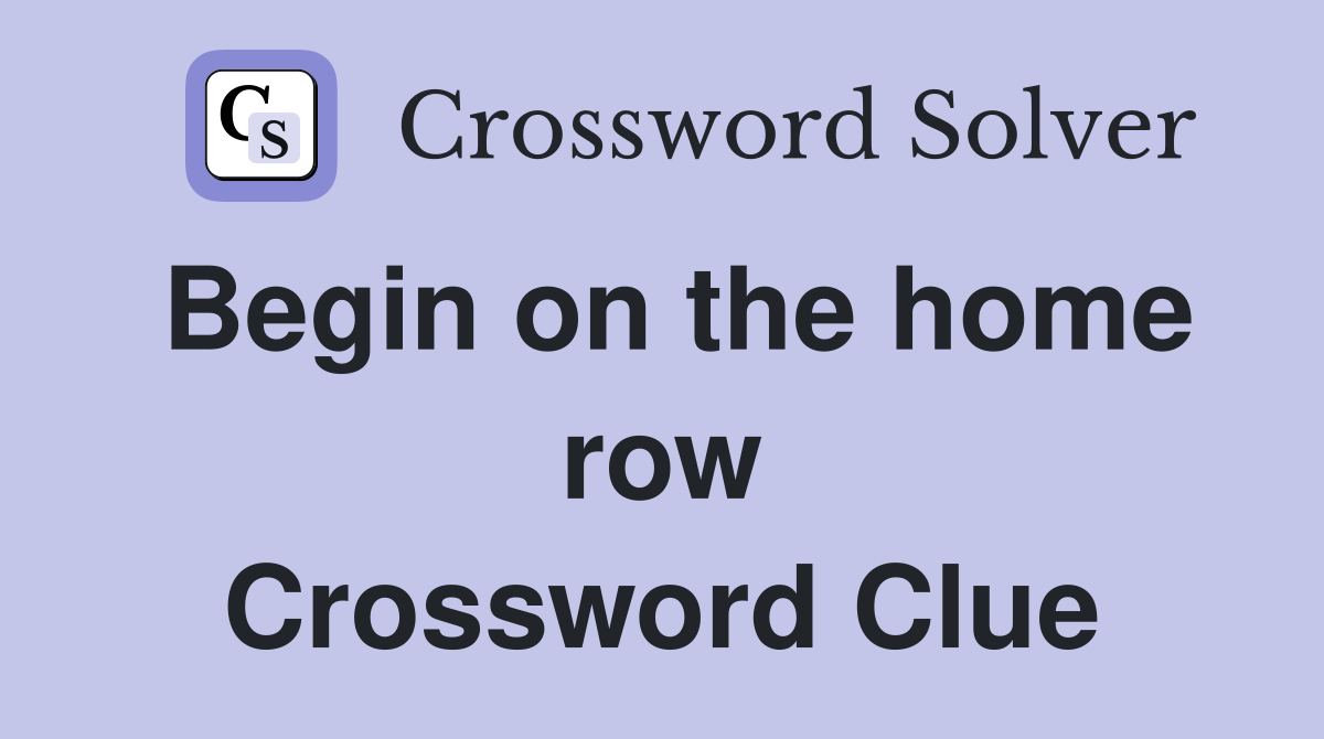Begin on the home row Crossword Clue