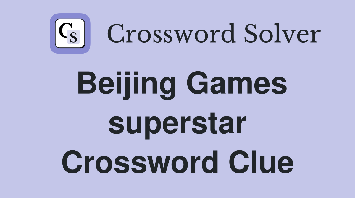 Beijing Games superstar Crossword Clue