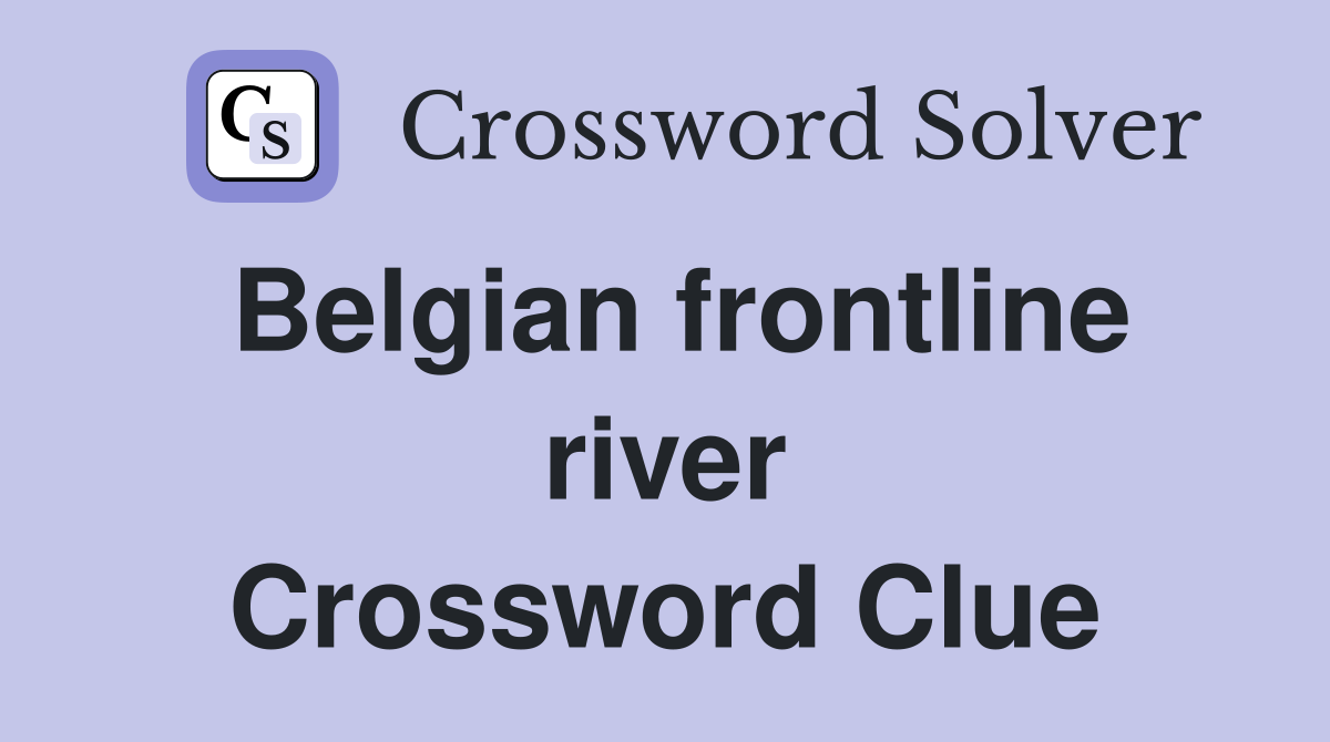 Belgian frontline river Crossword Clue