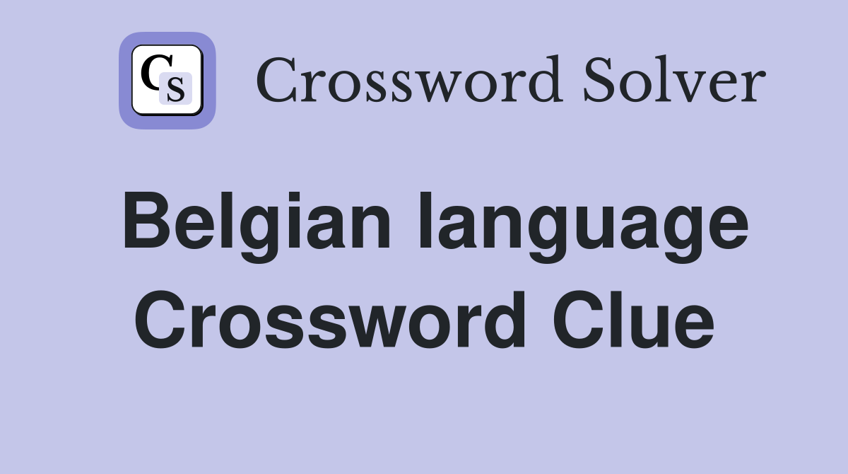 Belgian language Crossword Clue
