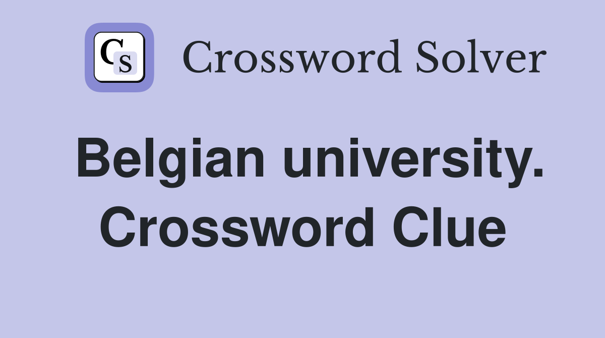 Belgian university. Crossword Clue