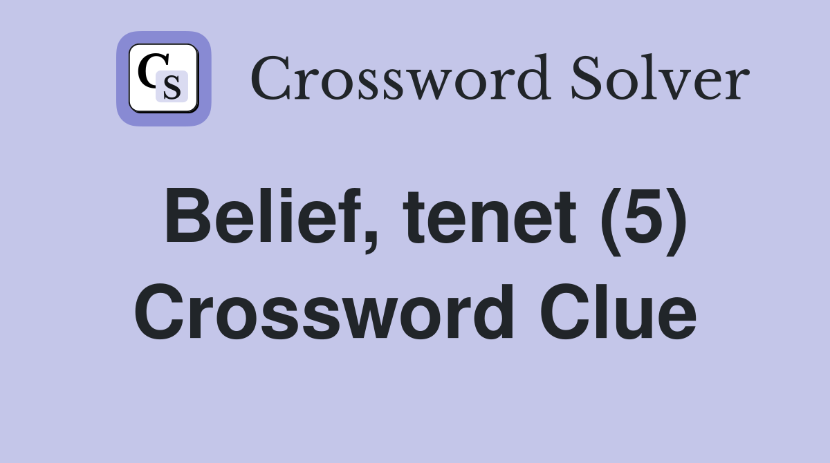 Belief, tenet (5) Crossword Clue