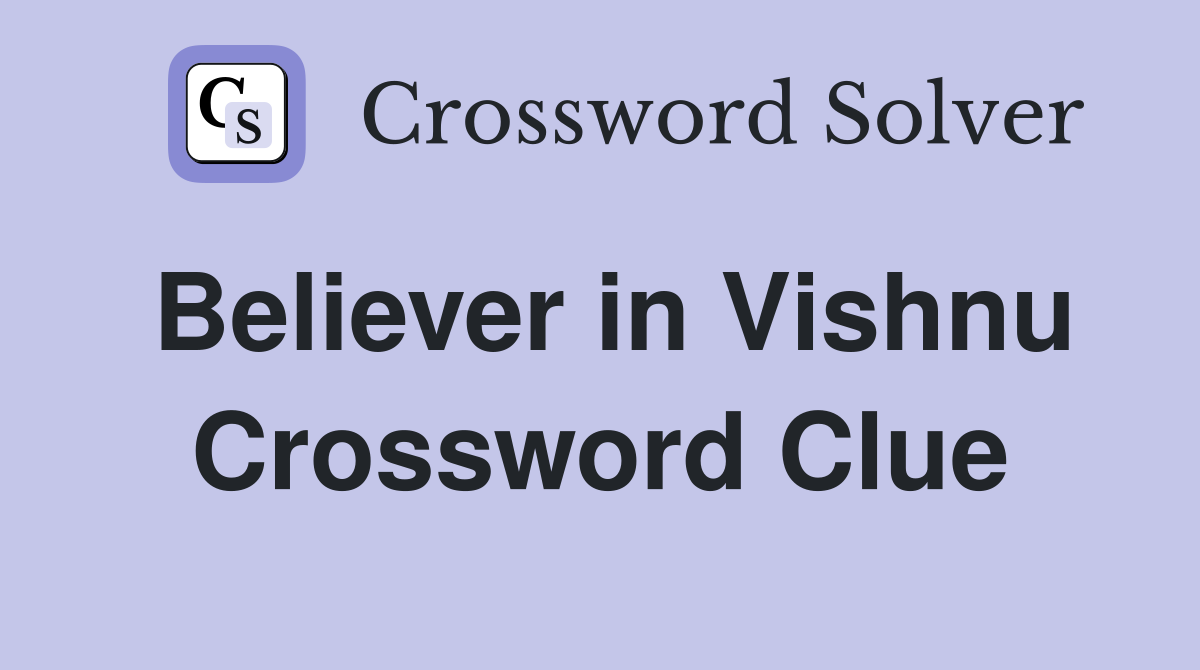 Believer in Vishnu Crossword Clue