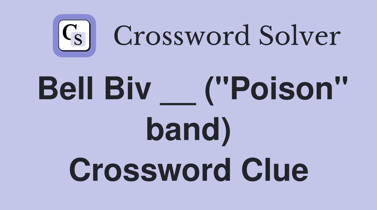 Bell Biv __ ("Poison" band) Crossword Clue
