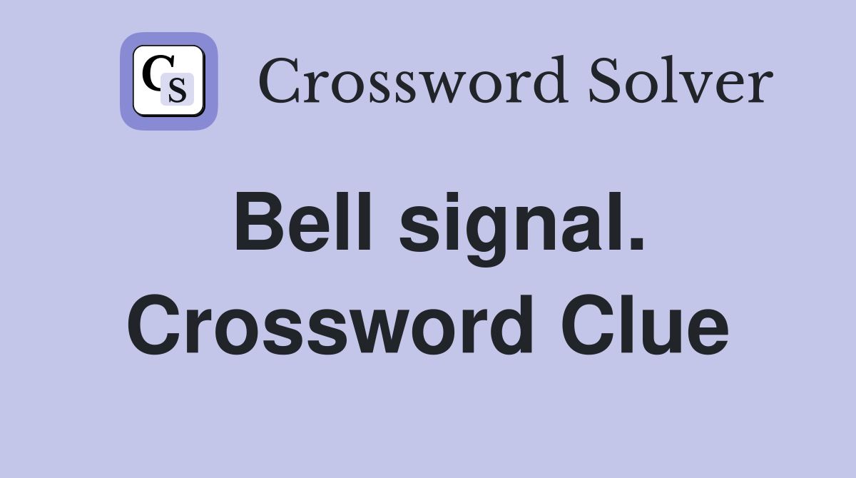 Bell signal. Crossword Clue