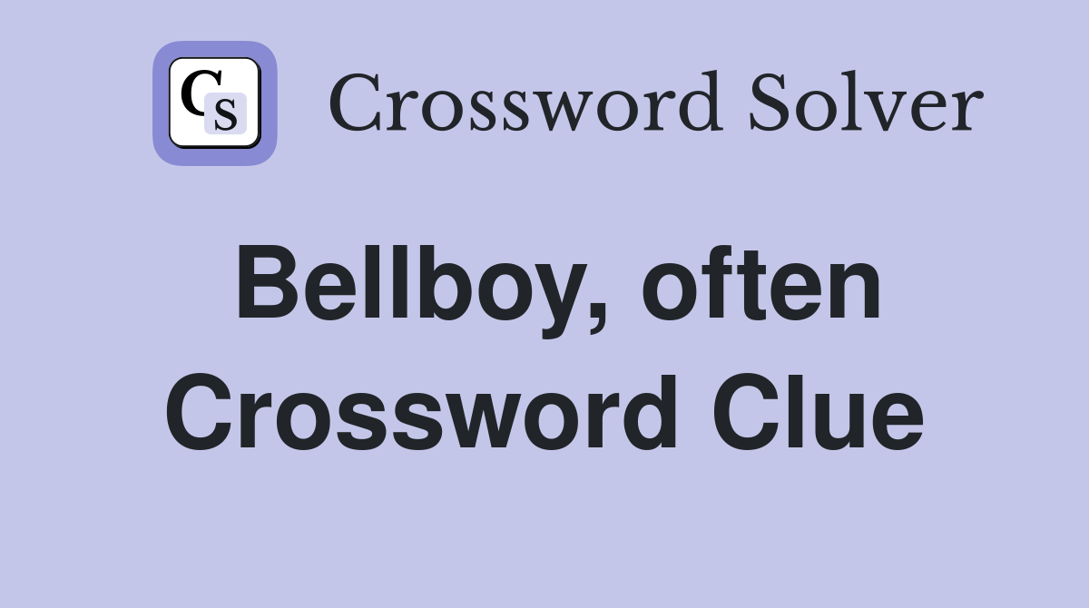 Bellboy, often Crossword Clue