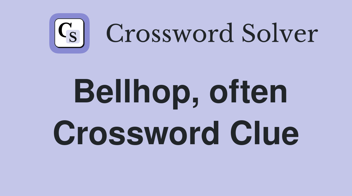 Bellhop, often Crossword Clue