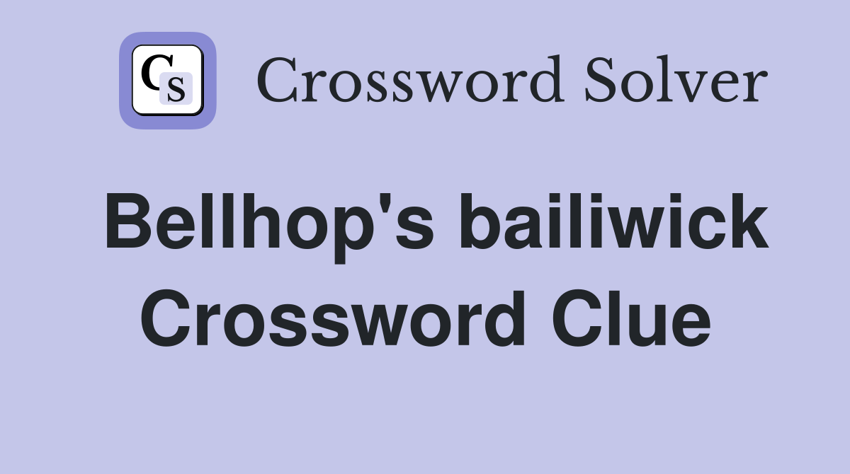 Bellhop's bailiwick Crossword Clue