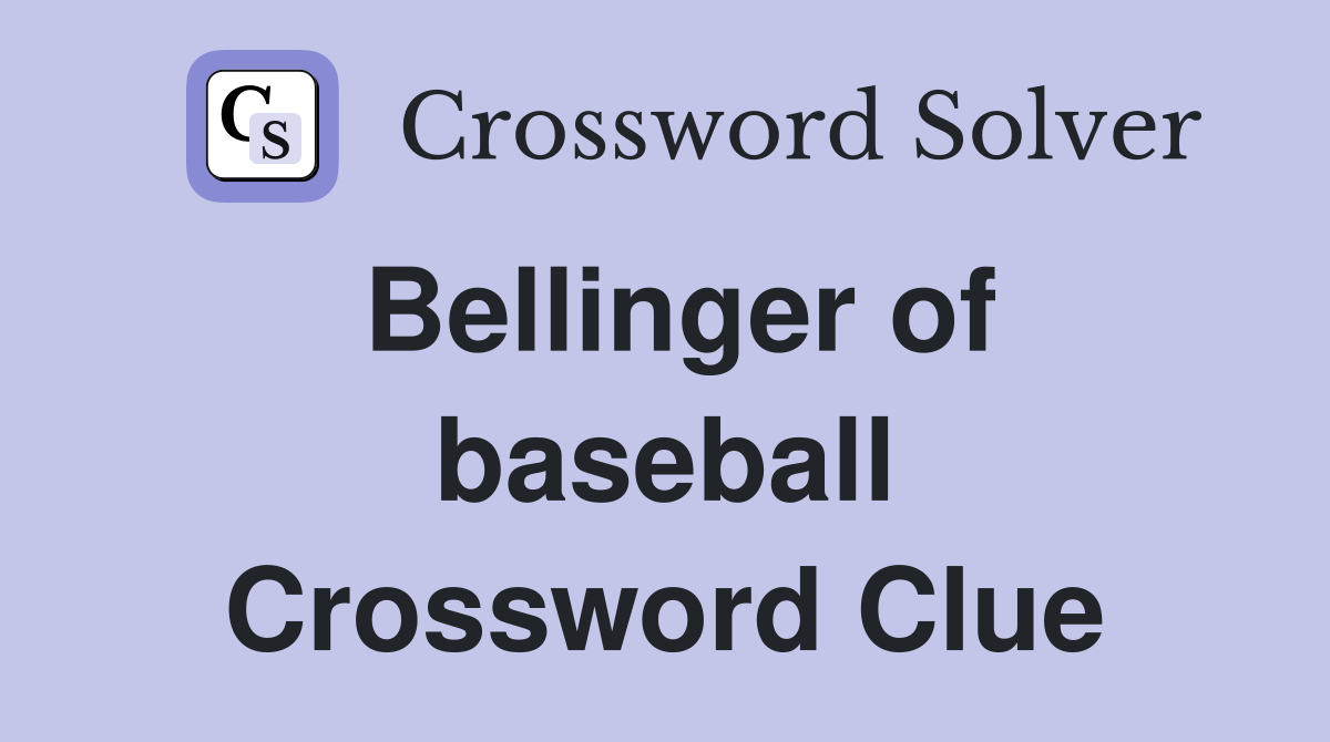 Bellinger of baseball Crossword Clue