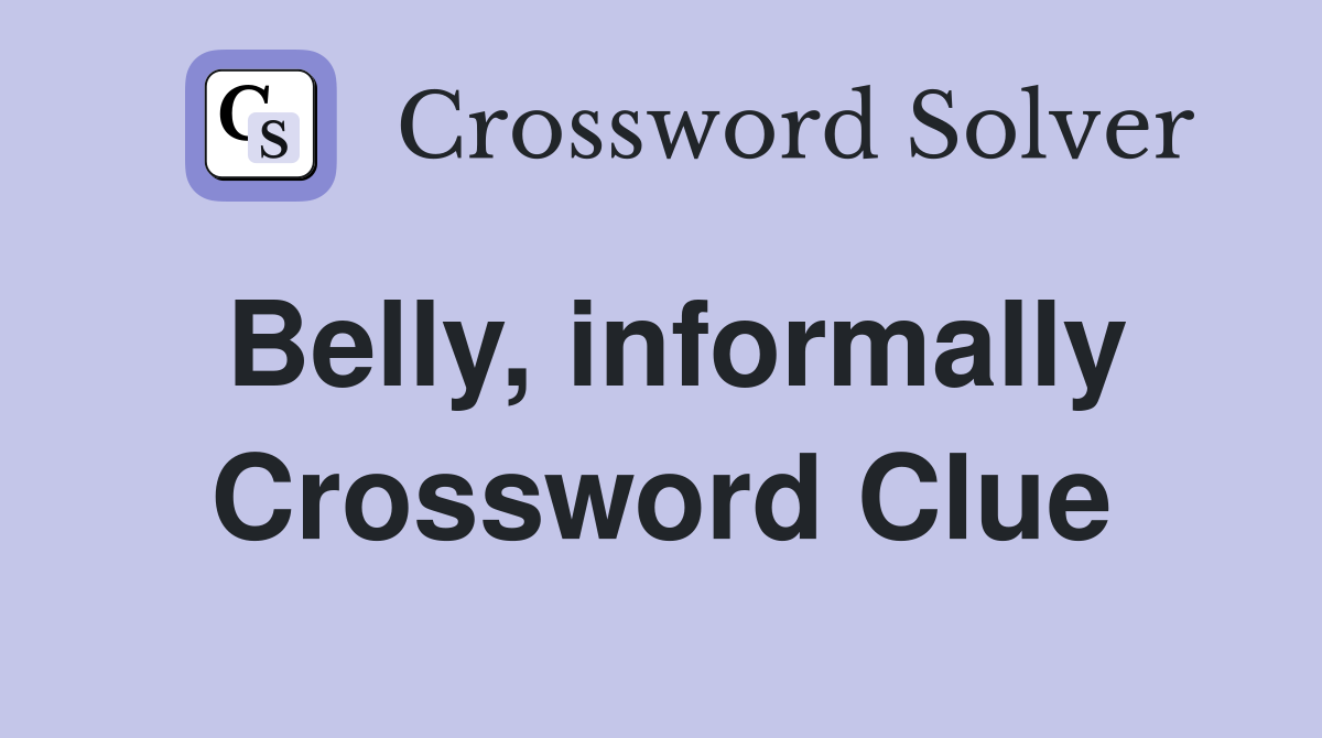 Belly, informally Crossword Clue
