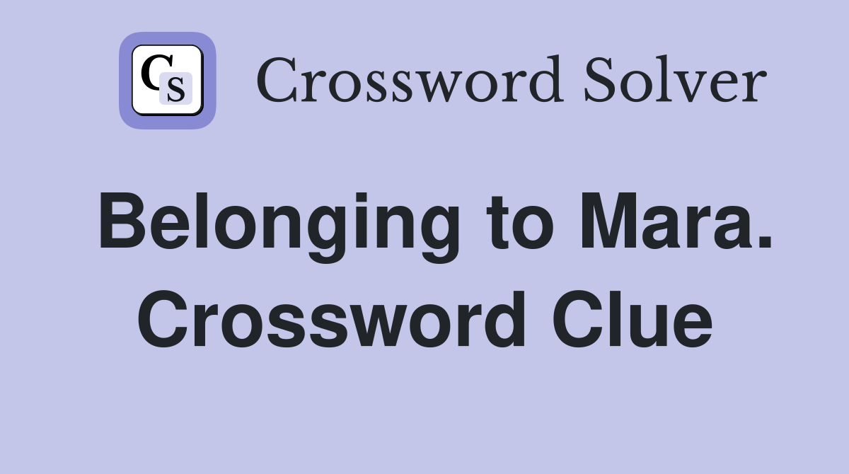 Belonging to Mara. Crossword Clue