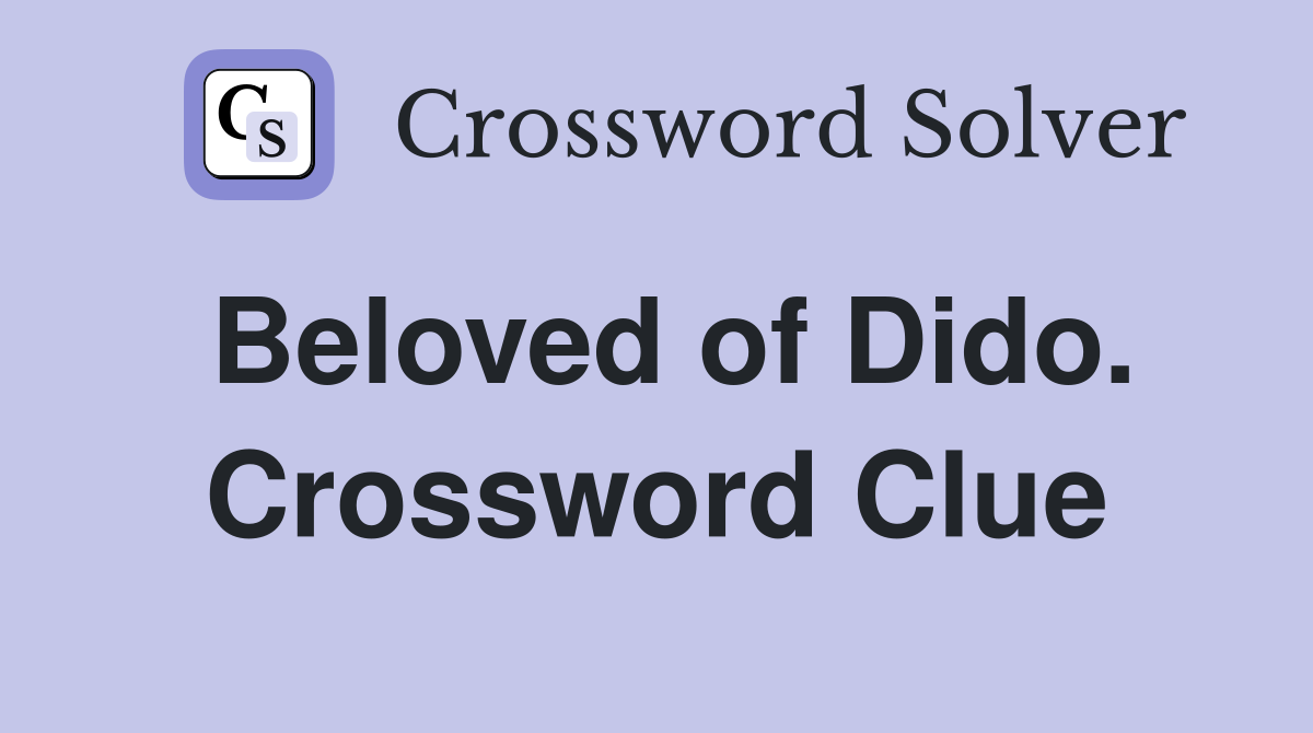 Beloved of Dido. Crossword Clue