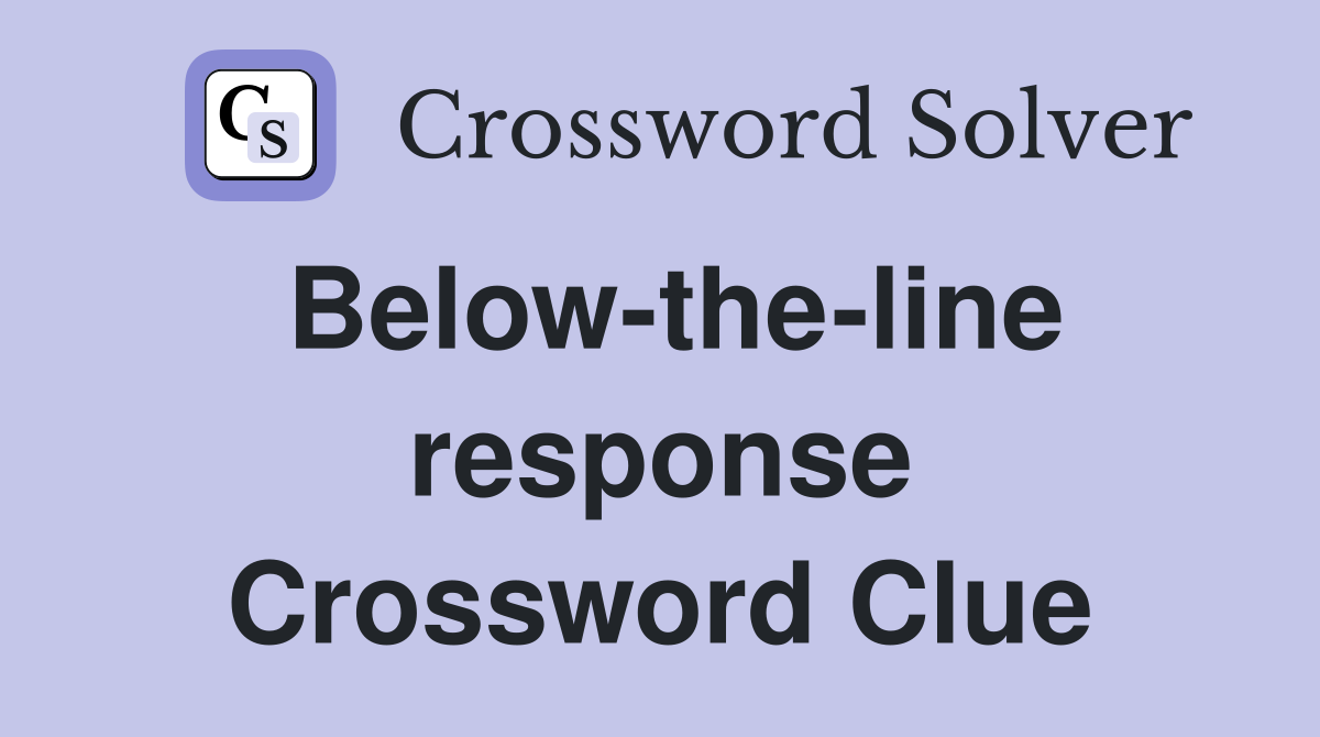 Below-the-line response Crossword Clue