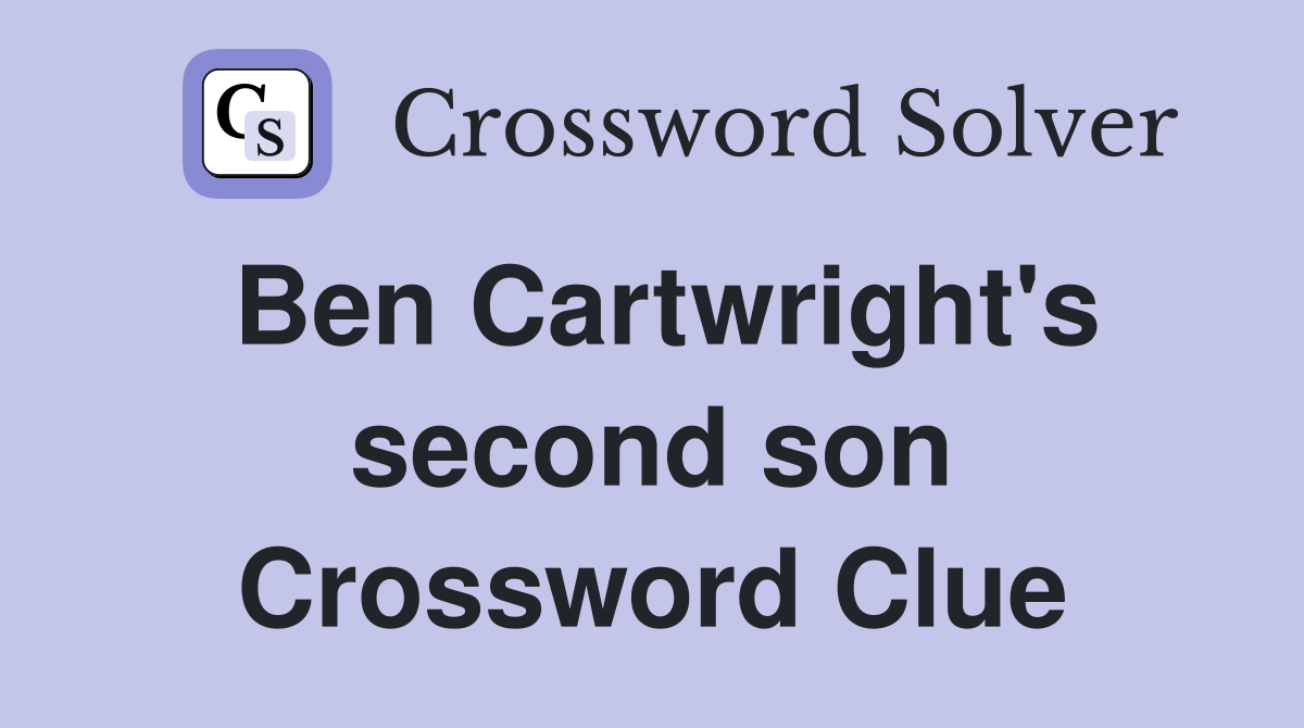 Ben Cartwright's second son Crossword Clue