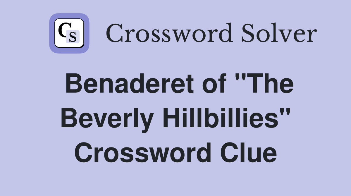 Benaderet of "The Beverly Hillbillies" Crossword Clue