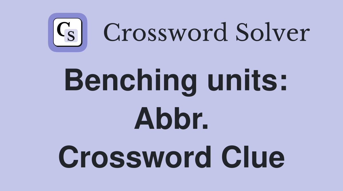 Benching units: Abbr. Crossword Clue