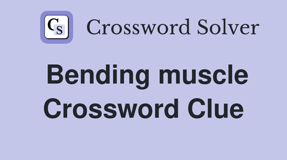 Bending muscle Crossword Clue