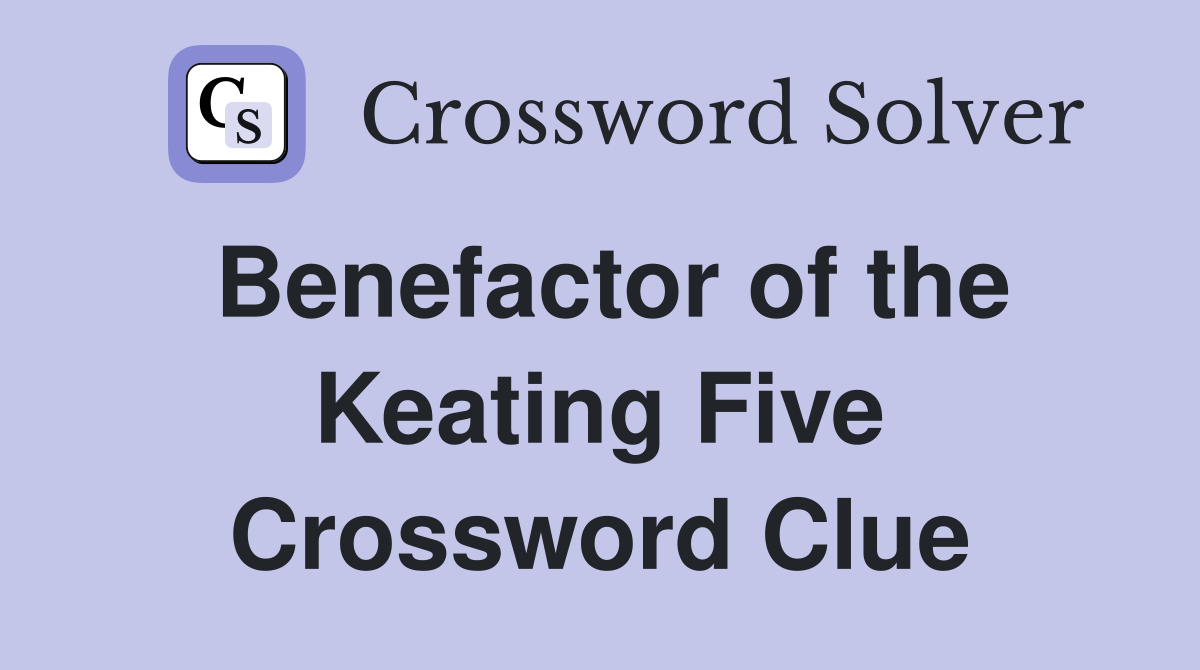 Benefactor of the Keating Five Crossword Clue