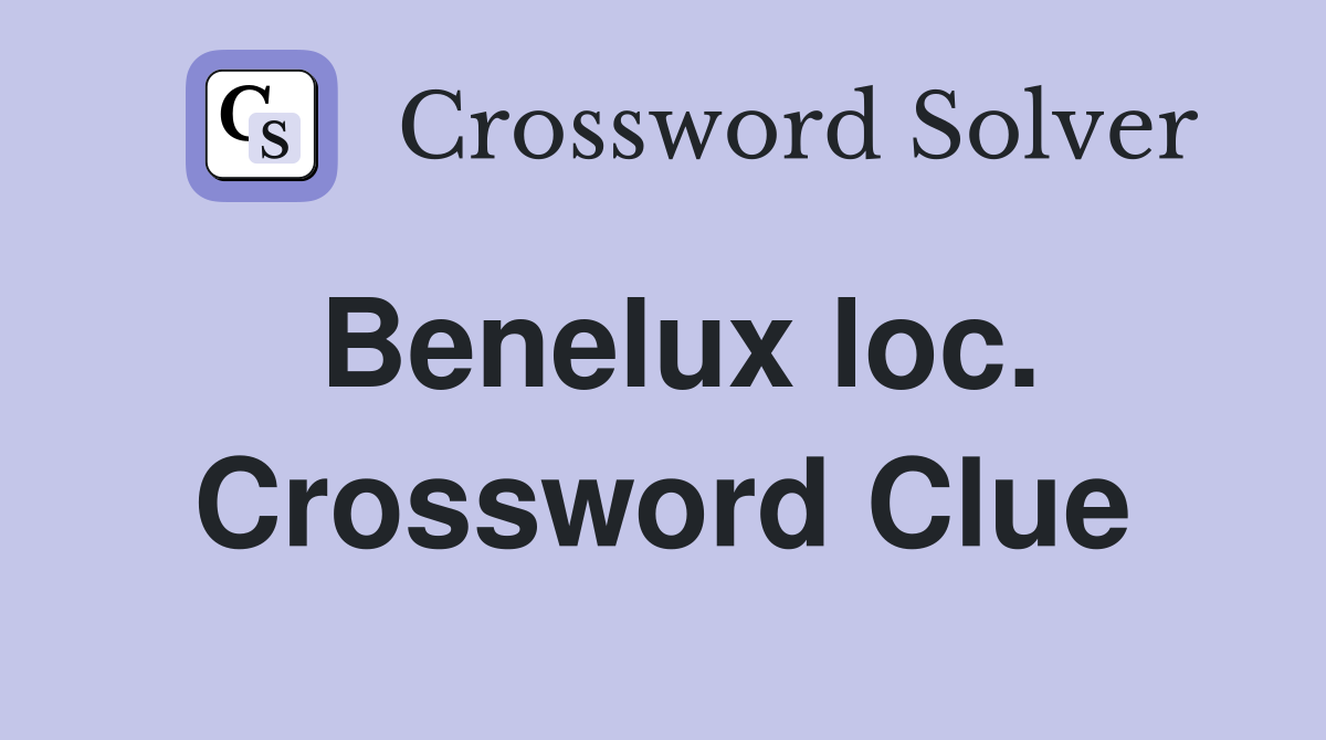 Benelux loc. Crossword Clue