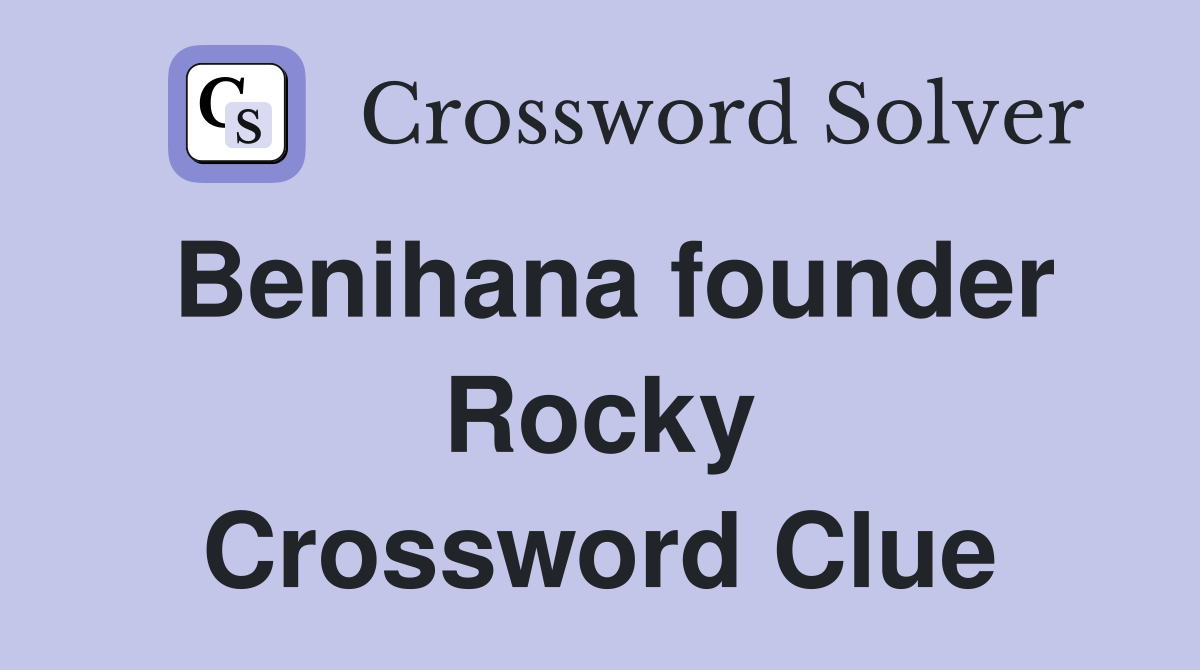 Benihana founder Rocky Crossword Clue
