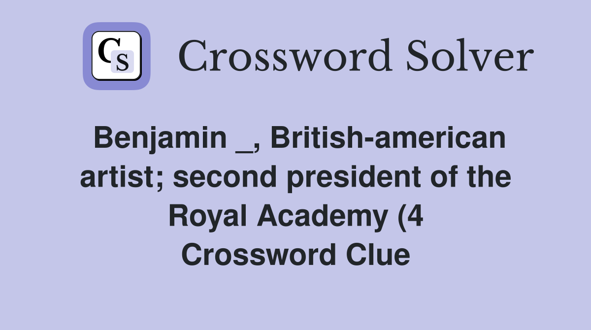 Benjamin British american artist second president of the Royal Benjamin British american artist second president of the Royal