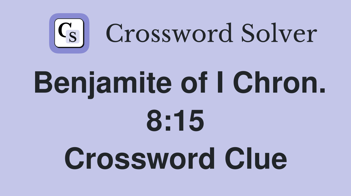 Benjamite of I Chron. 8:15 Crossword Clue