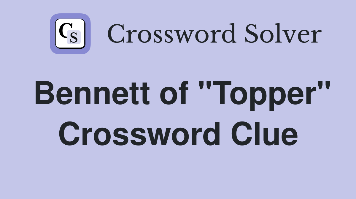Bennett of "Topper" Crossword Clue