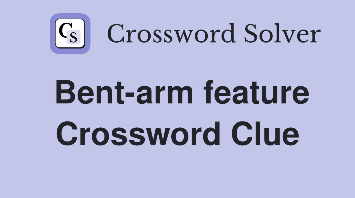 Bent-arm feature Crossword Clue