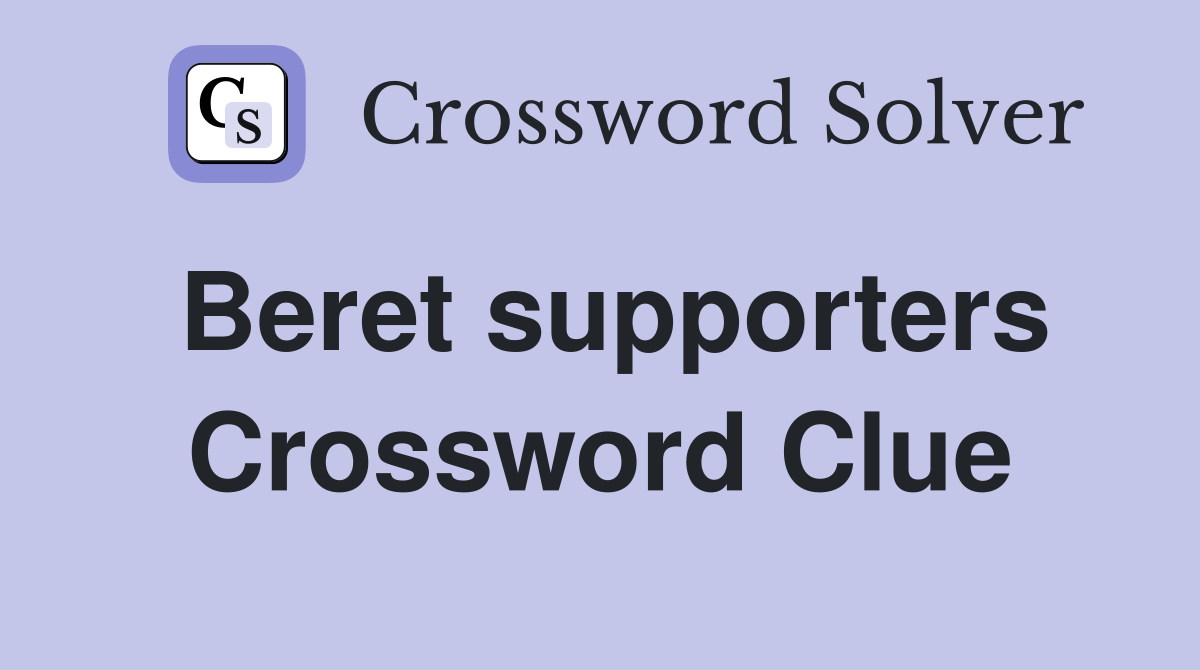Beret supporters Crossword Clue