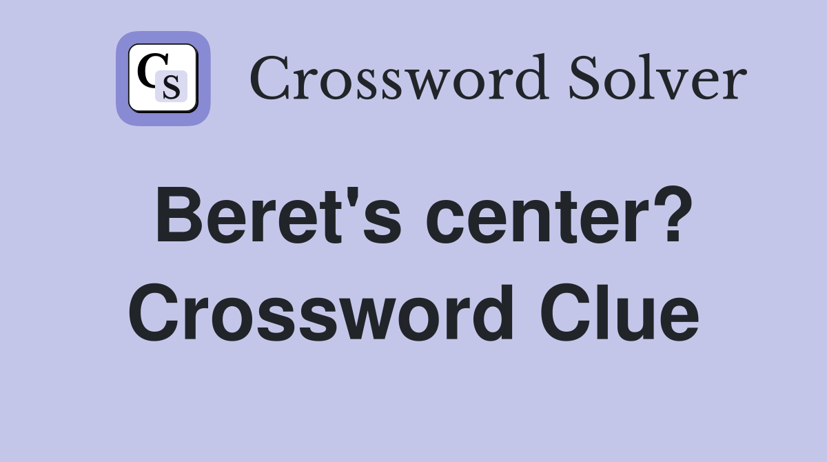 Beret's center? Crossword Clue