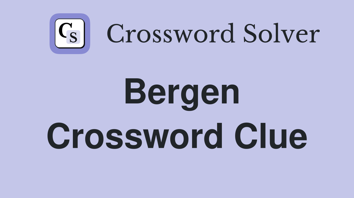 Bergen Crossword Clue
