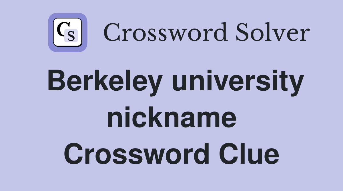 Berkeley university nickname Crossword Clue