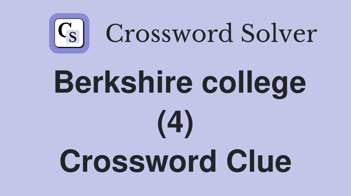 Berkshire college (4) Crossword Clue