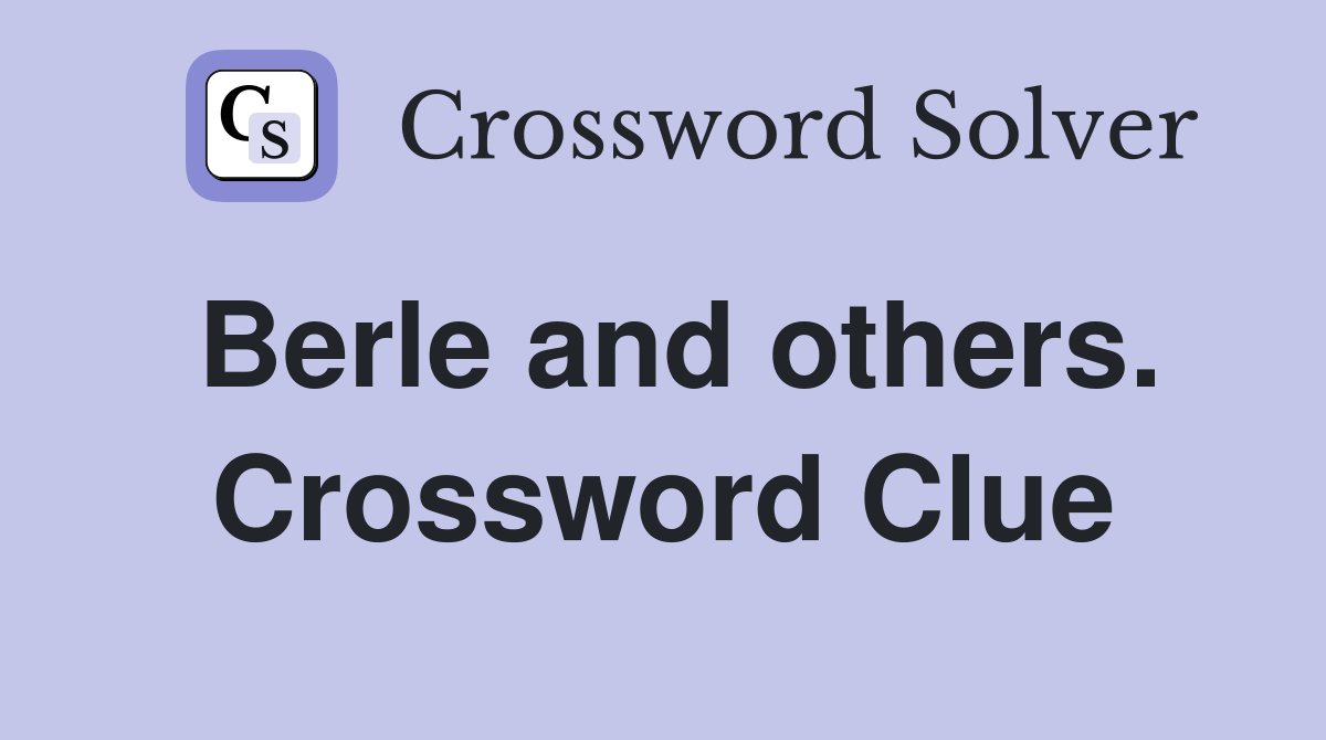 Berle and others. Crossword Clue