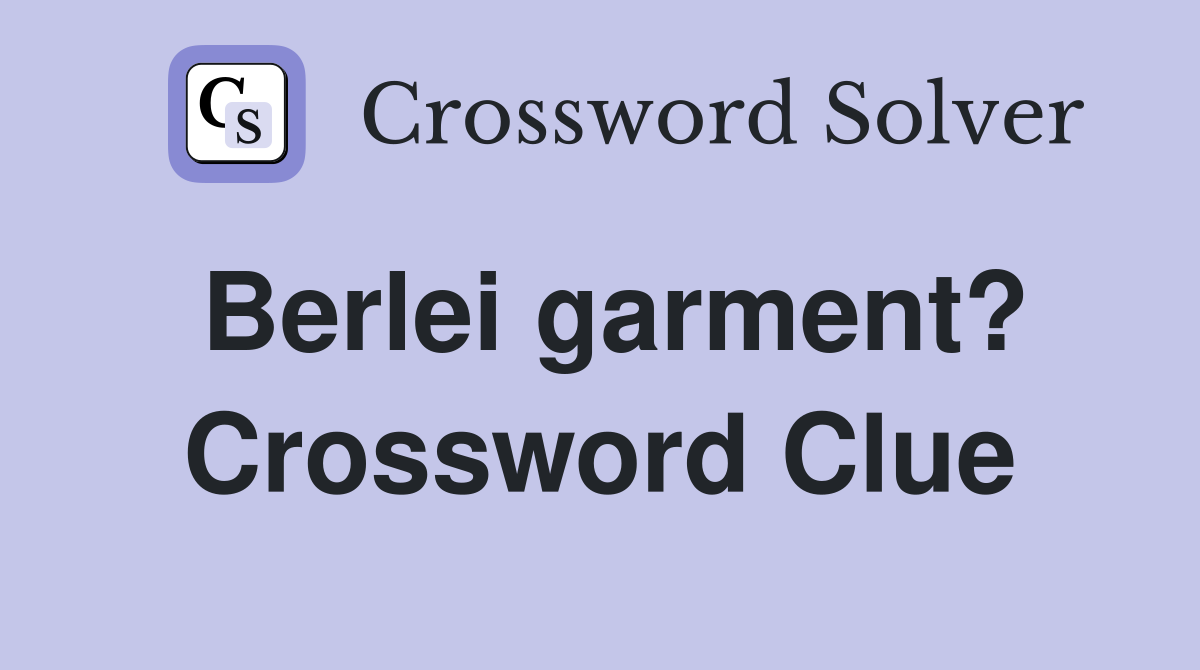 Berlei garment? Crossword Clue