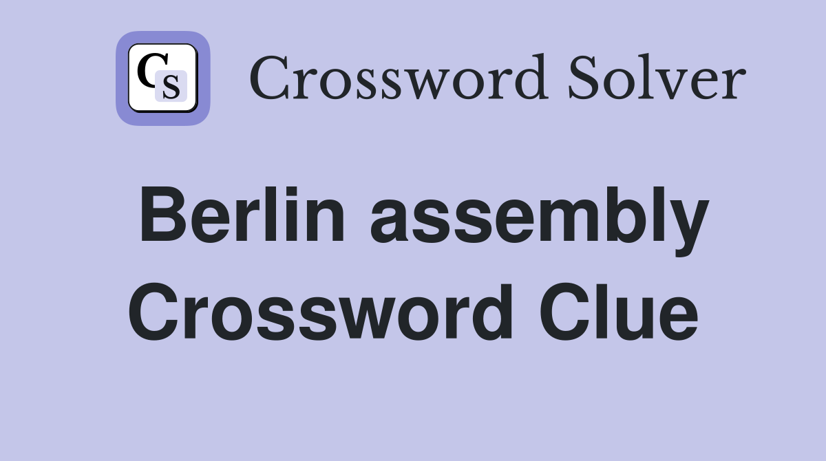 Berlin assembly Crossword Clue