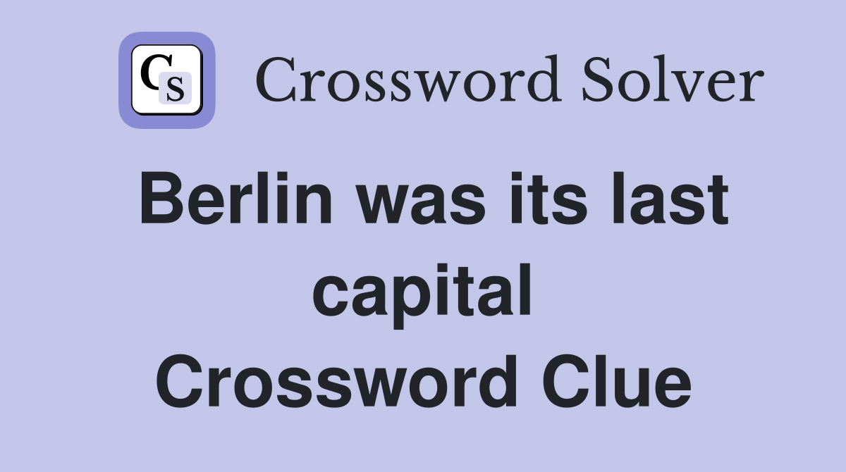 Berlin was its last capital Crossword Clue
