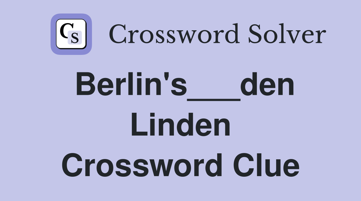 Berlin's___den Linden Crossword Clue